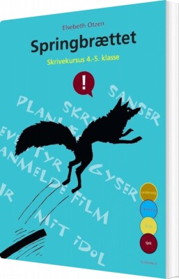 Springbrættet - Skrivekursus 4.-5.Klasse - Elsebeth Otzen - Bog