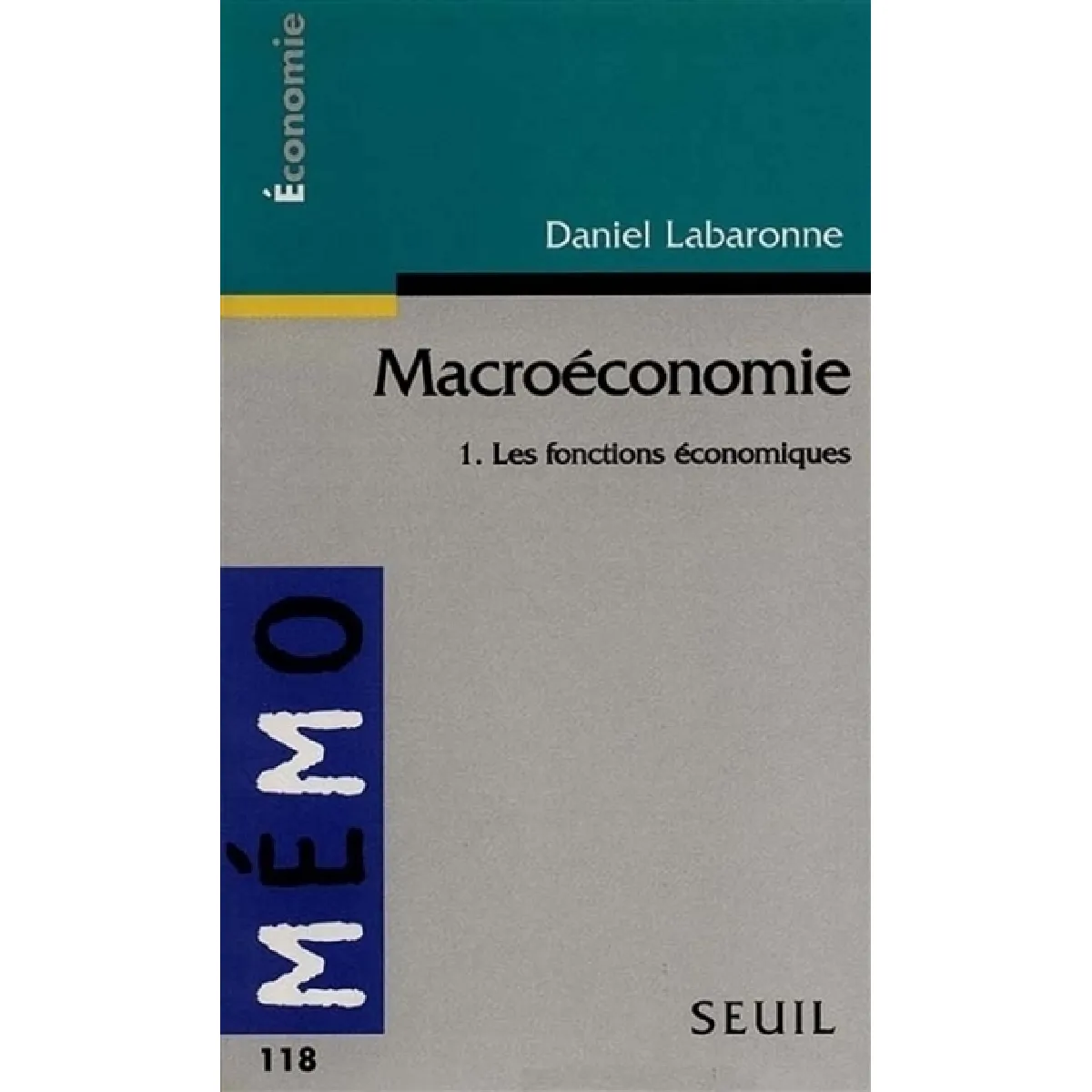 Macroéconomie. Vol. 1. Les fonctions économiques · Occasion