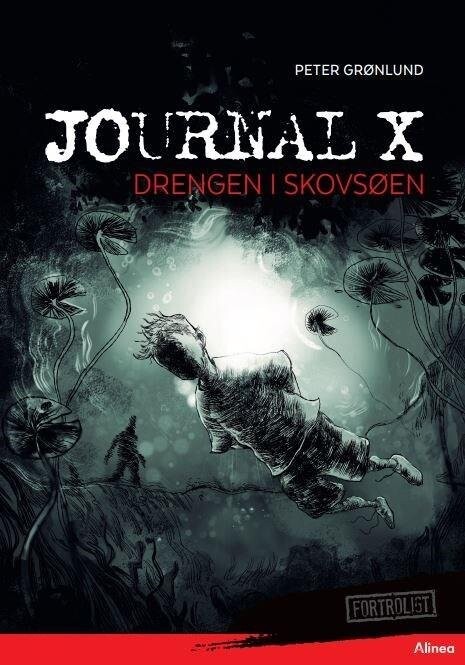 Journal X, Drengen I Skovsøen, Rød Læseklub - Peter Grønlund - Bog