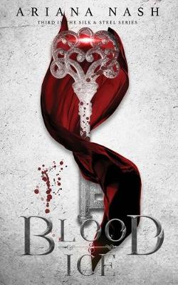 Blood & Ice: Silk & Steel #3 - Silk & Steel 3 (Paperback)