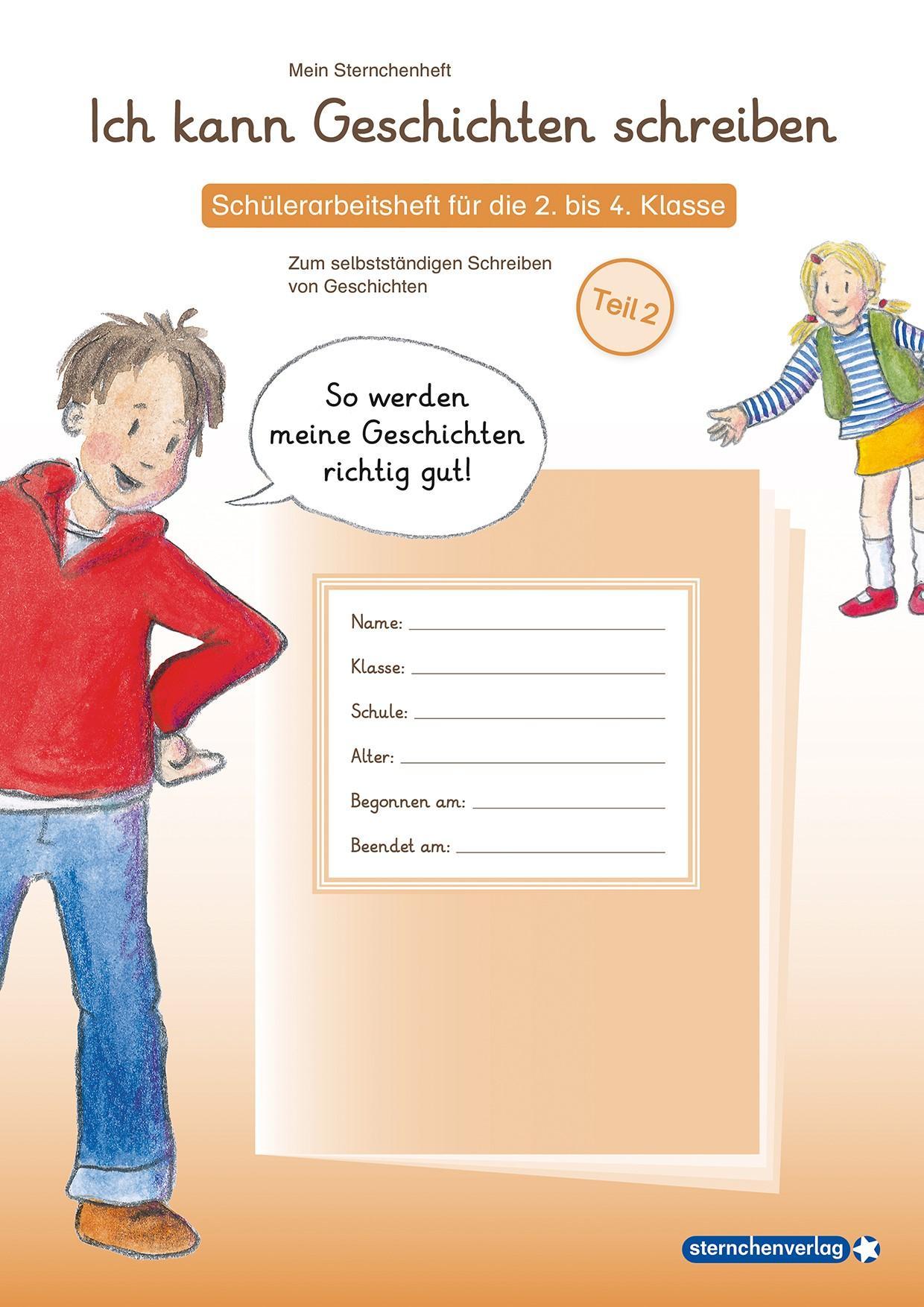 Ich kann Geschichten schreiben Teil 1 und 2 im Set - 2 Schülerarbeitshefte für die 2. bis 4. Klasse