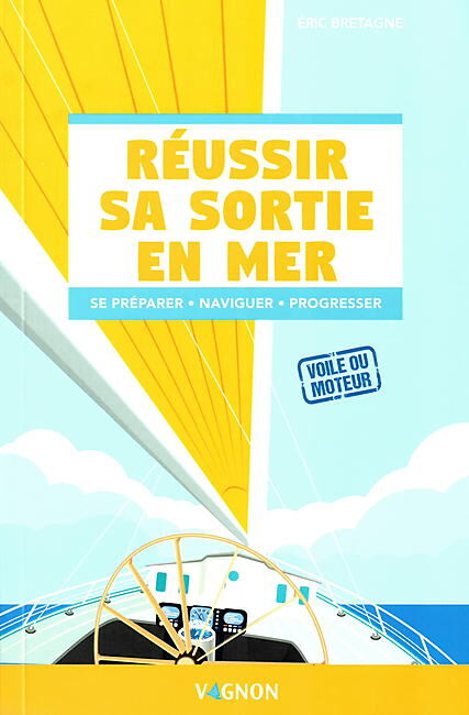 VAGNON - REUSSIR SA SORTIE EN MER