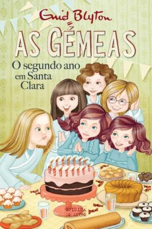 As Gémeas - o Segundo Ano em Santa Clarade Enid Blyton Volume 4