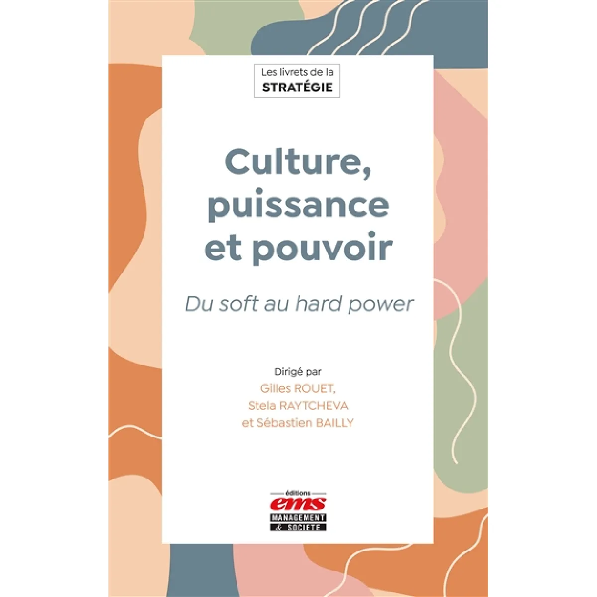 Culture, puissance et pouvoir : du soft au hard power