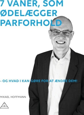 7 Vaner, Som Ødelægger Parforhold - Mikael Hoffmann - Bog