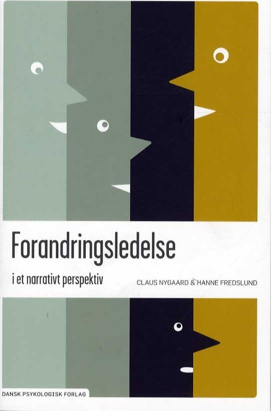 Forandringsledelse I Et Narrativt Perspektiv - Claus Nygaard - Bog