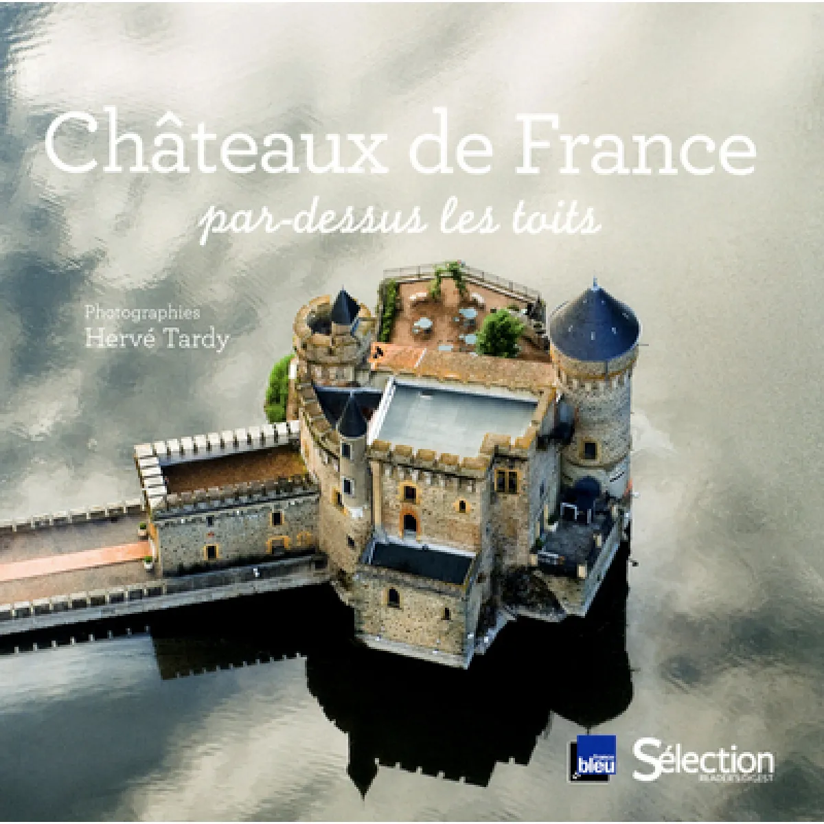 Châteaux de France : par-dessus les toits · Occasion
