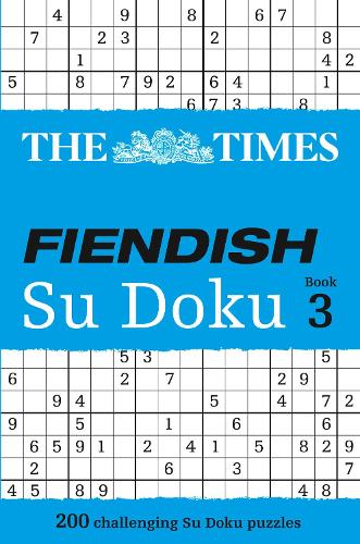 The Times Fiendish Su Doku Book 3: 200 Challenging Puzzles from the Times - The Times Su Doku (Paperback)