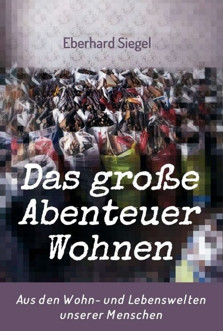 Das große Abenteuer Wohnen
