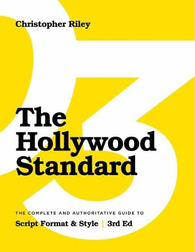 The Hollywood Standard: The Complete and Authoritative Guide to Script Format and Style (Paperback)