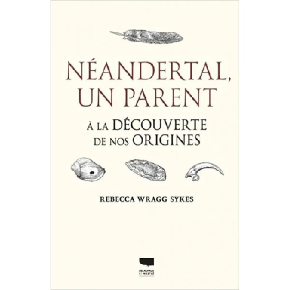 Neandertal, un parent : à la découverte de nos origines · Occasion