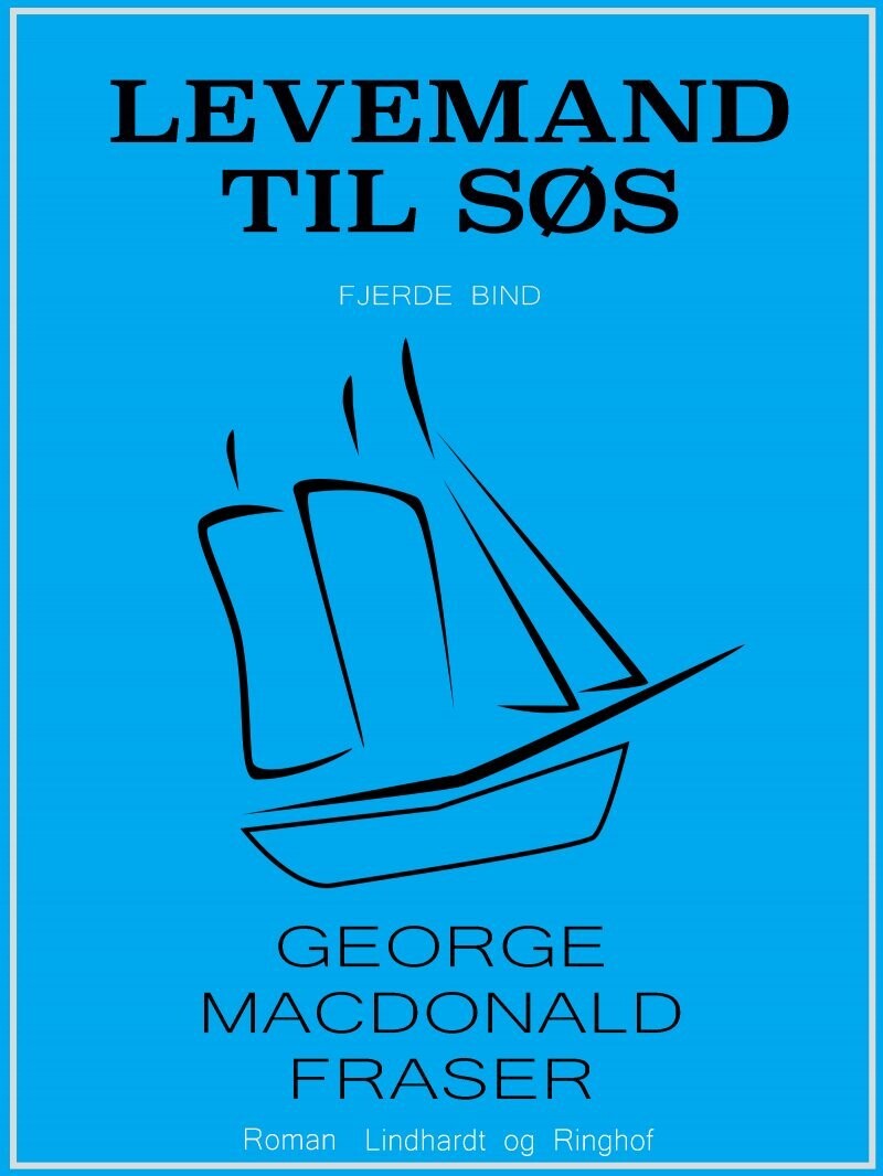 Levemand Til Søs - George Macdonald Fraser - Bog