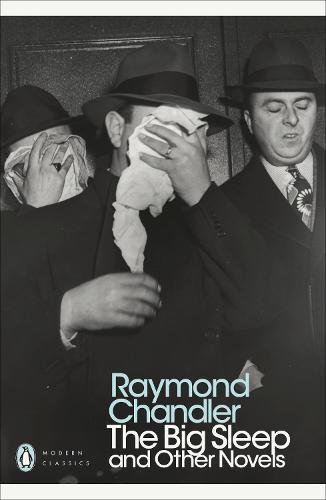The Big Sleep and Other Novels - Penguin Modern Classics (Paperback)