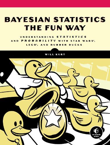 Bayesian Statistics The Fun Way (Paperback)