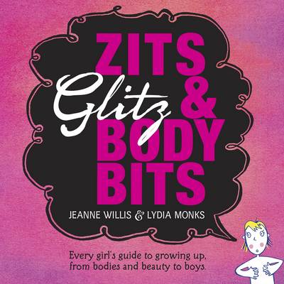 Zits, Glitz and Body Bits (Paperback)