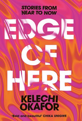 Edge of Here: Stories from Near to Now (Hardback)