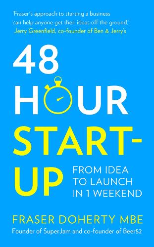 48-Hour Start-up: From Idea to Launch in 1 Weekend (Paperback)