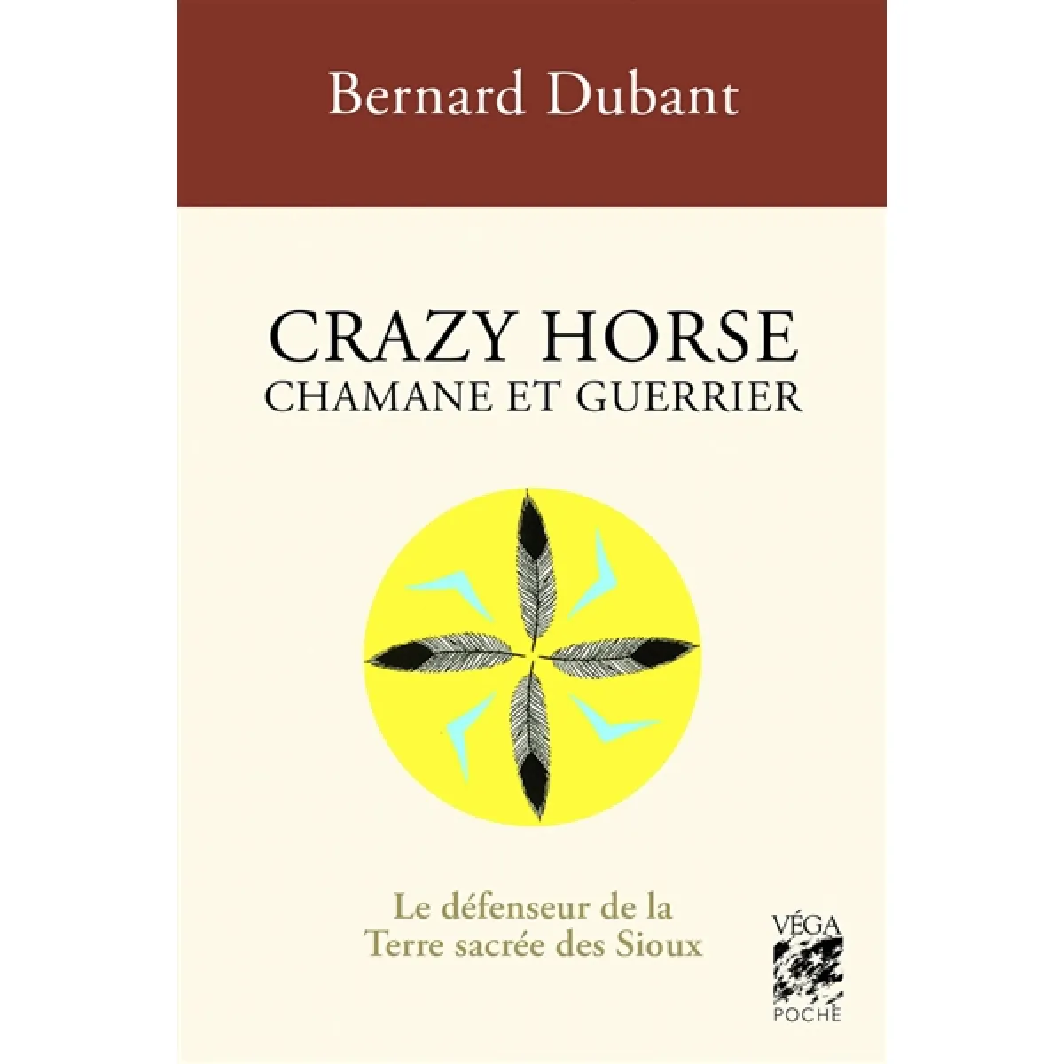 Crazy Horse, chamane et guerrier : le défenseur de la terre sacrée des Sioux · Occasion