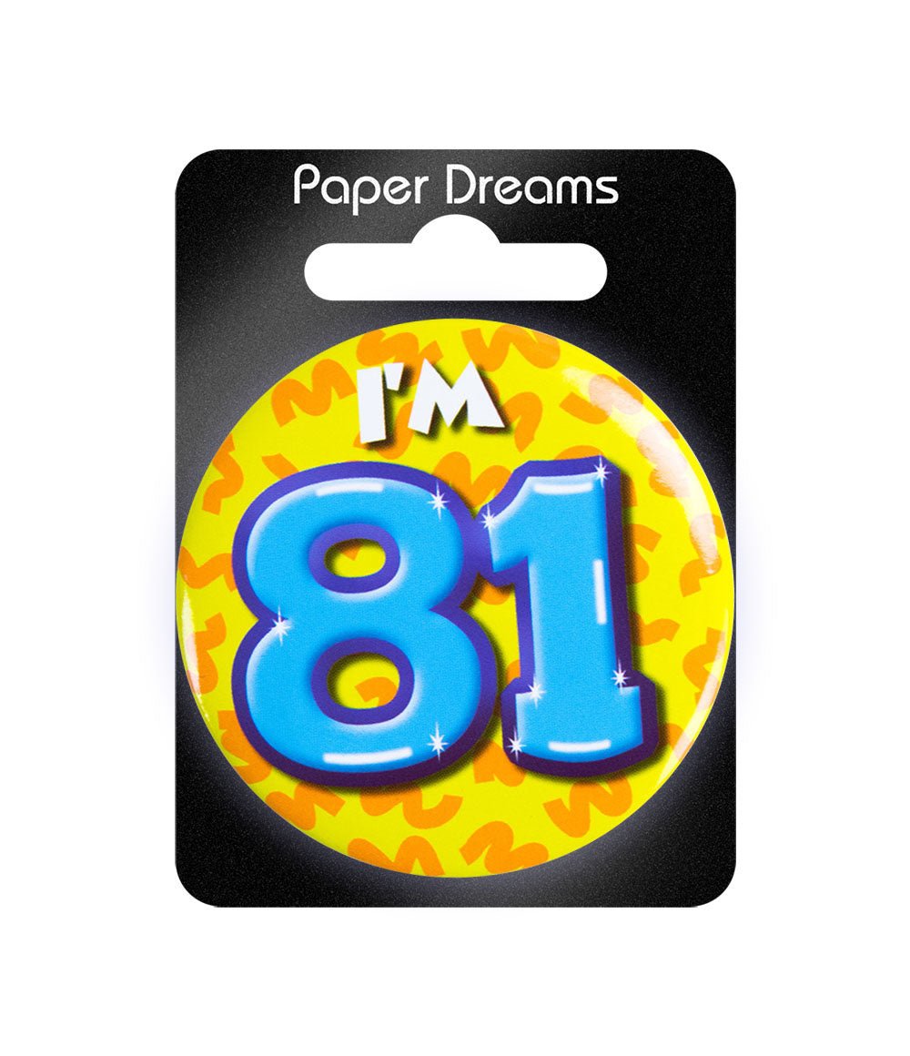 I'm 81 Button 81 Jaar 5,5cm