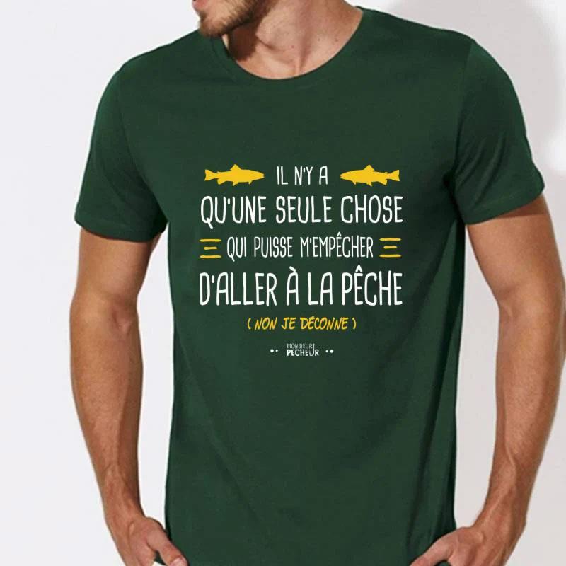 Tee Shirt Manches Courtes Homme Monsieur Pêcheur Il N'y A Qu'une Seule Chose - Vert