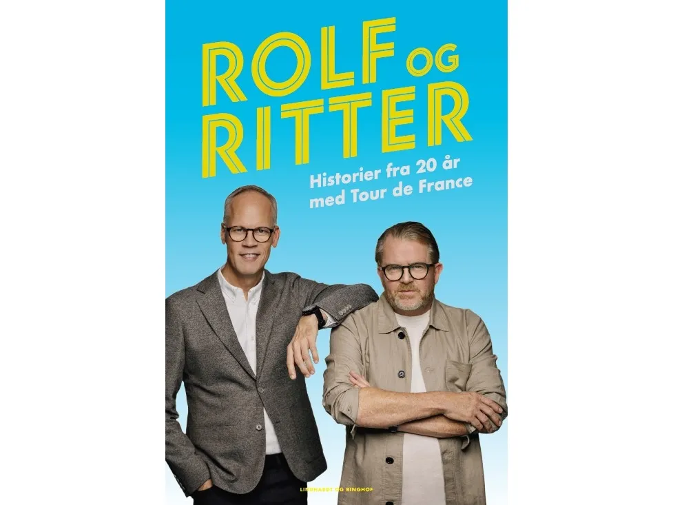 Rolf og Ritter - Historier fra 20 år med Tour de France | Rolf Sørensen;Dennis Ritter