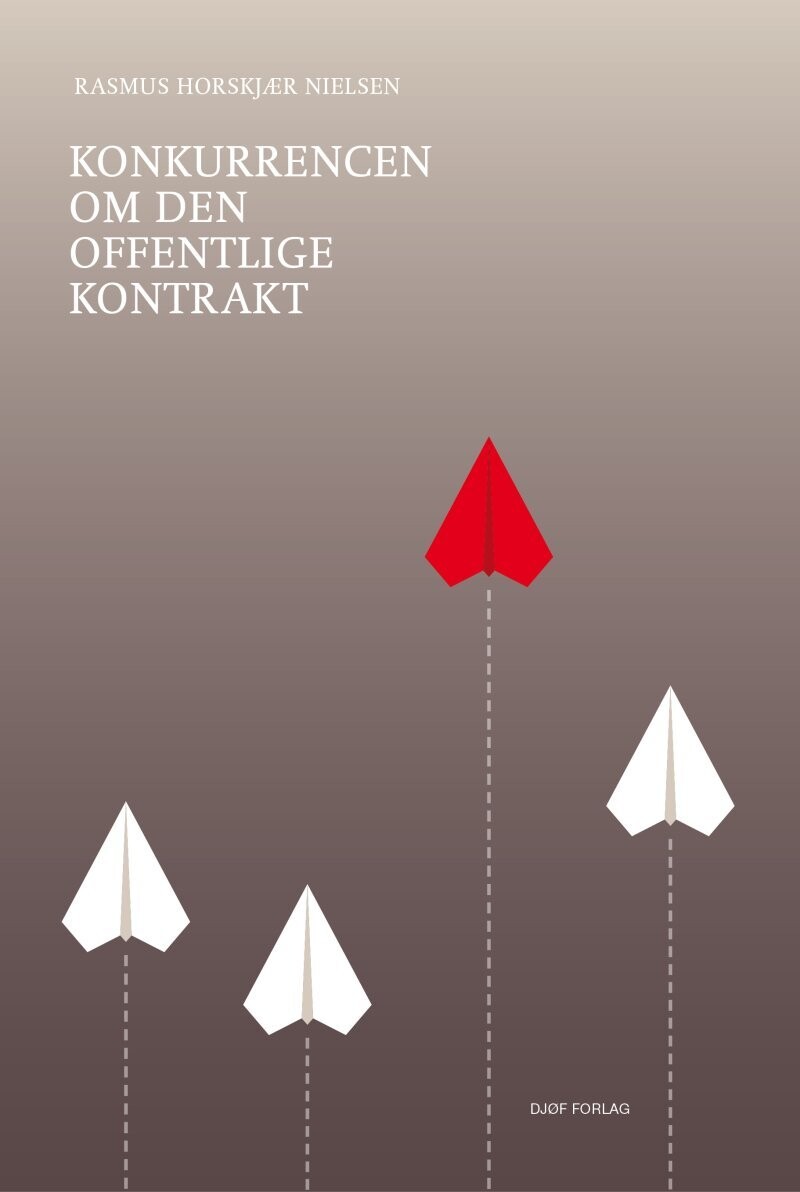 Konkurrencen Om Den Offentlige Kontrakt - Rasmus Horskjær Nielsen - Bog