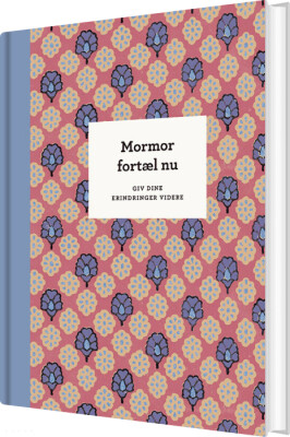 Mormor Fortæl Nu, 3. Udg - Elma Van Vliet - Bog