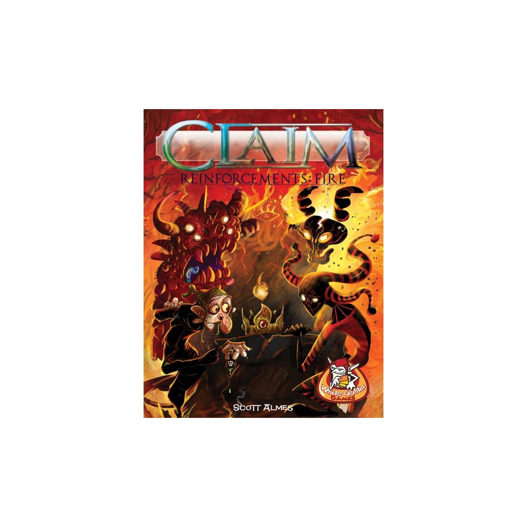 Claim: Reinforcements – Fire
