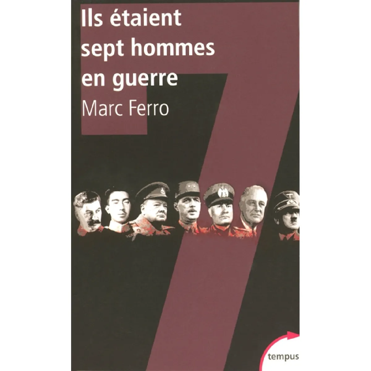Ils étaient sept hommes en guerre : 1918-1945 : histoire parallèle · Occasion