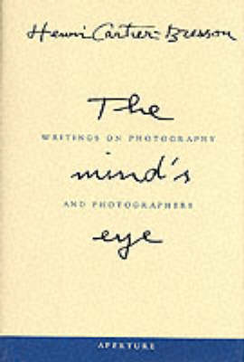 The Mind's Eye: Writings on Photography and Photographers (Hardback)