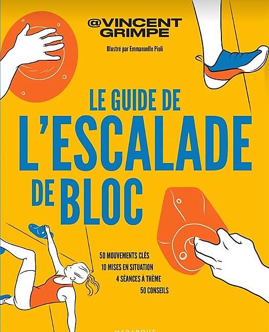 LE GUIDE DE L ESCALADE DE BLOC