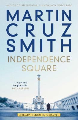 Independence Square: Arkady Renko in Ukraine (Hardback)