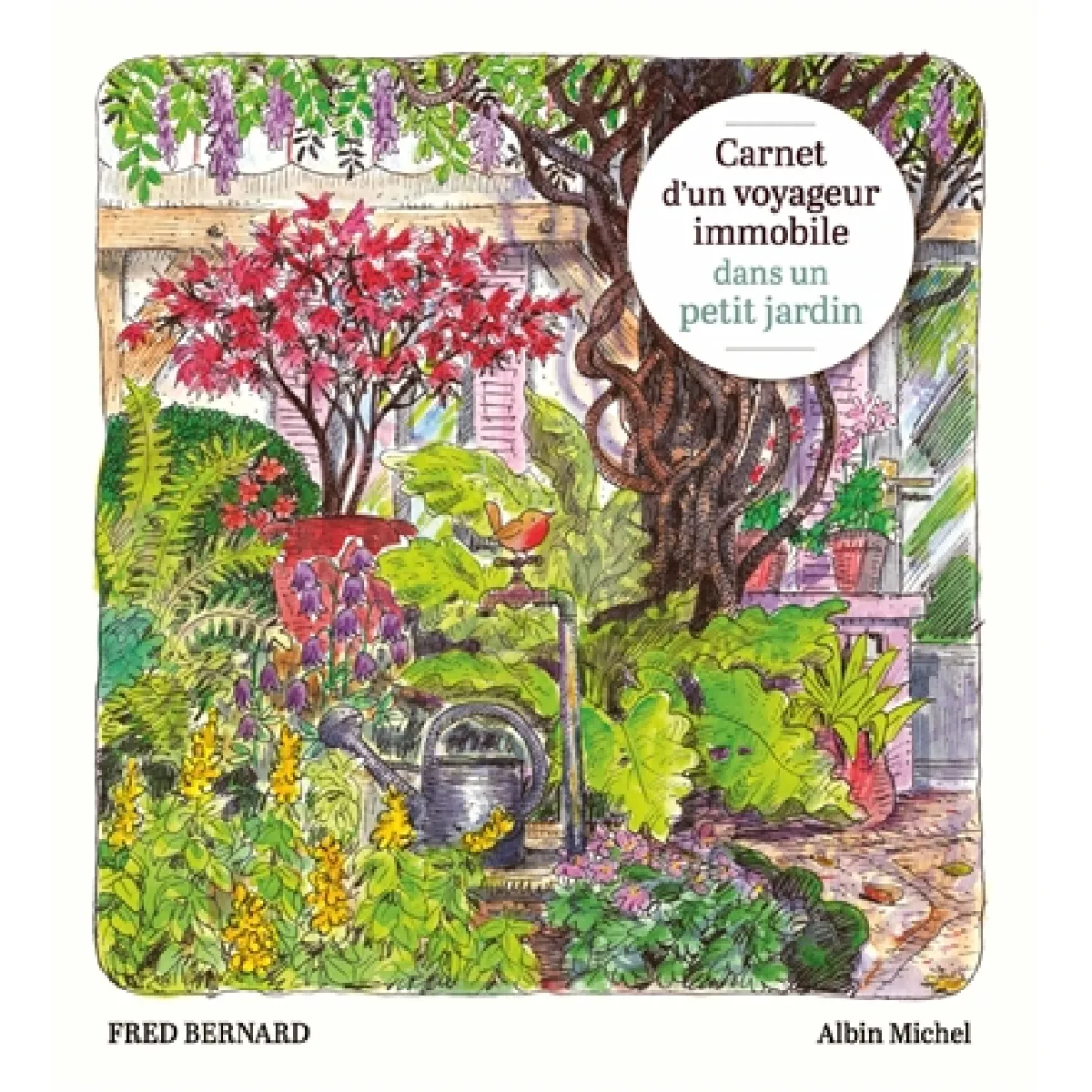 Carnet d'un voyageur immobile dans un petit jardin · Occasion