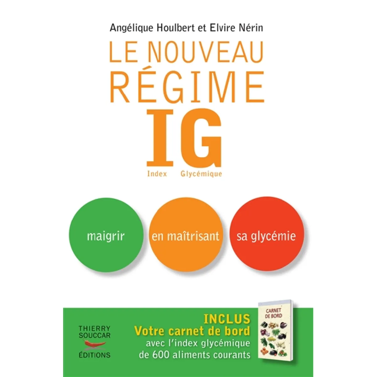 Le nouveau régime IG : maigrir en maîtrisant sa glycémie · Occasion