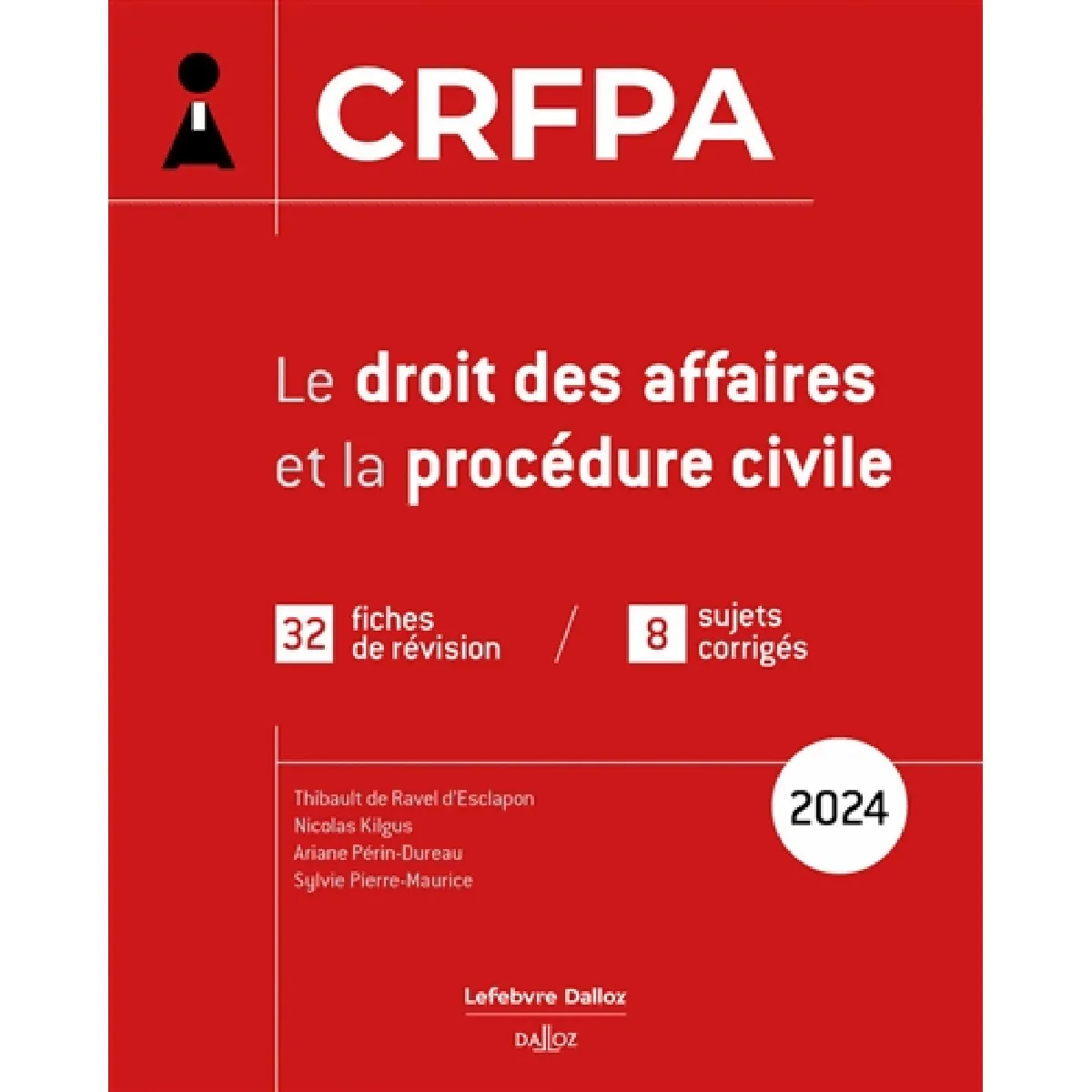 Le droit des affaires et la procédure civile : CRFPA : 32 fiches de révision, 8 sujets corrigés, 2024 · Occasion