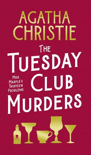 The Tuesday Club Murders: Miss Marple's Thirteen Problems (Hardback)