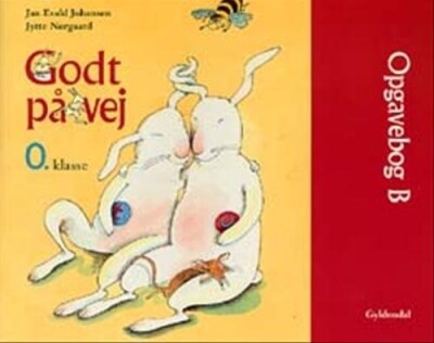 Godt På Vej 0. Opgavebog B - Jytte Nørgaard - Bog