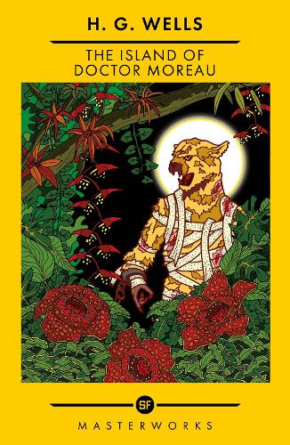 The Island Of Doctor Moreau - S.F. Masterworks (Paperback)