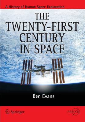 The Twenty-first Century in Space - Springer Praxis Books (Paperback)