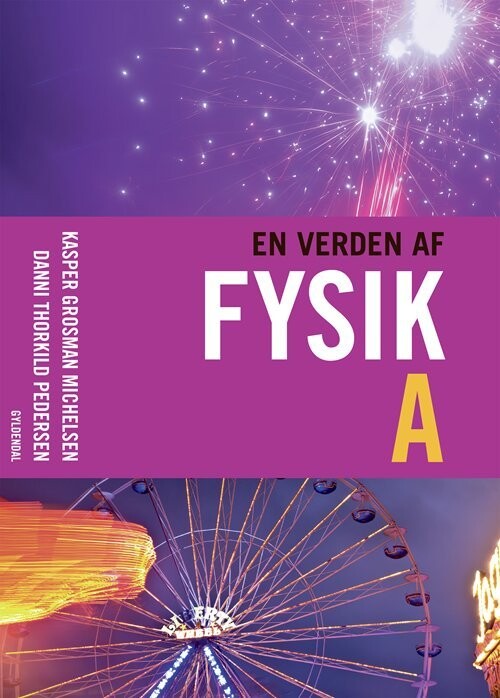 En Verden Af Fysik A - Kasper Grosman Michelsen - Bog