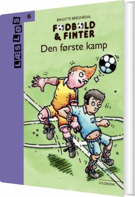 Fodbold Og Finter. Den Første Kamp - Birgitte Bregnedal - Bog