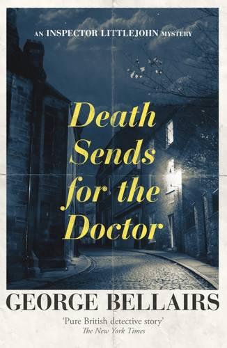 Death Sends for the Doctor - An Inspector Littlejohn Mystery (Paperback)