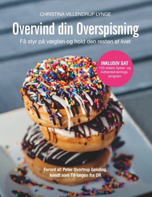 Overvind Din Overspisning - Christina Villendrup Lynge - Bog