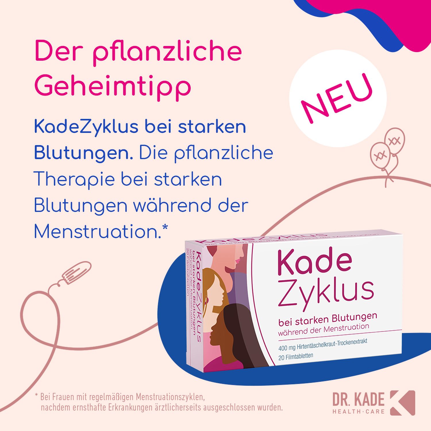 Kade Zyklus bei starken Blutungen