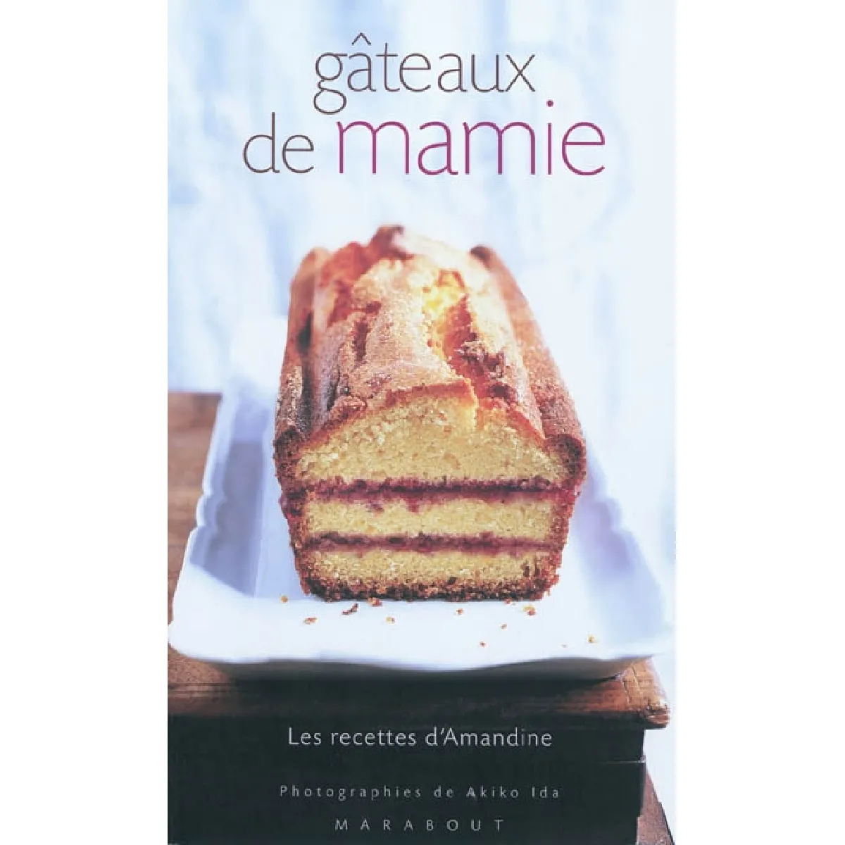 Gâteaux de mamie : les recettes d'Amandine · Occasion