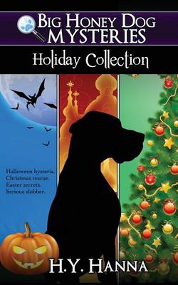 Big Honey Dog Mysteries HOLIDAY COLLECTION (Halloween, Christmas & Easter compilation) (Paperback)