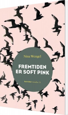 Fremtiden Er Soft Pink - Nina Wengel - Bog