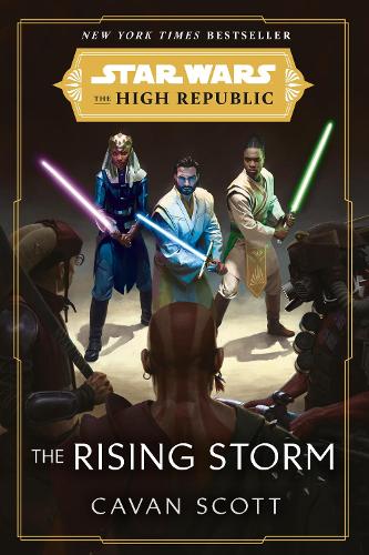 Star Wars: The Rising Storm (The High Republic): (Star Wars: the High Republic Book 2) - Star Wars: The High Republic (Paperback)