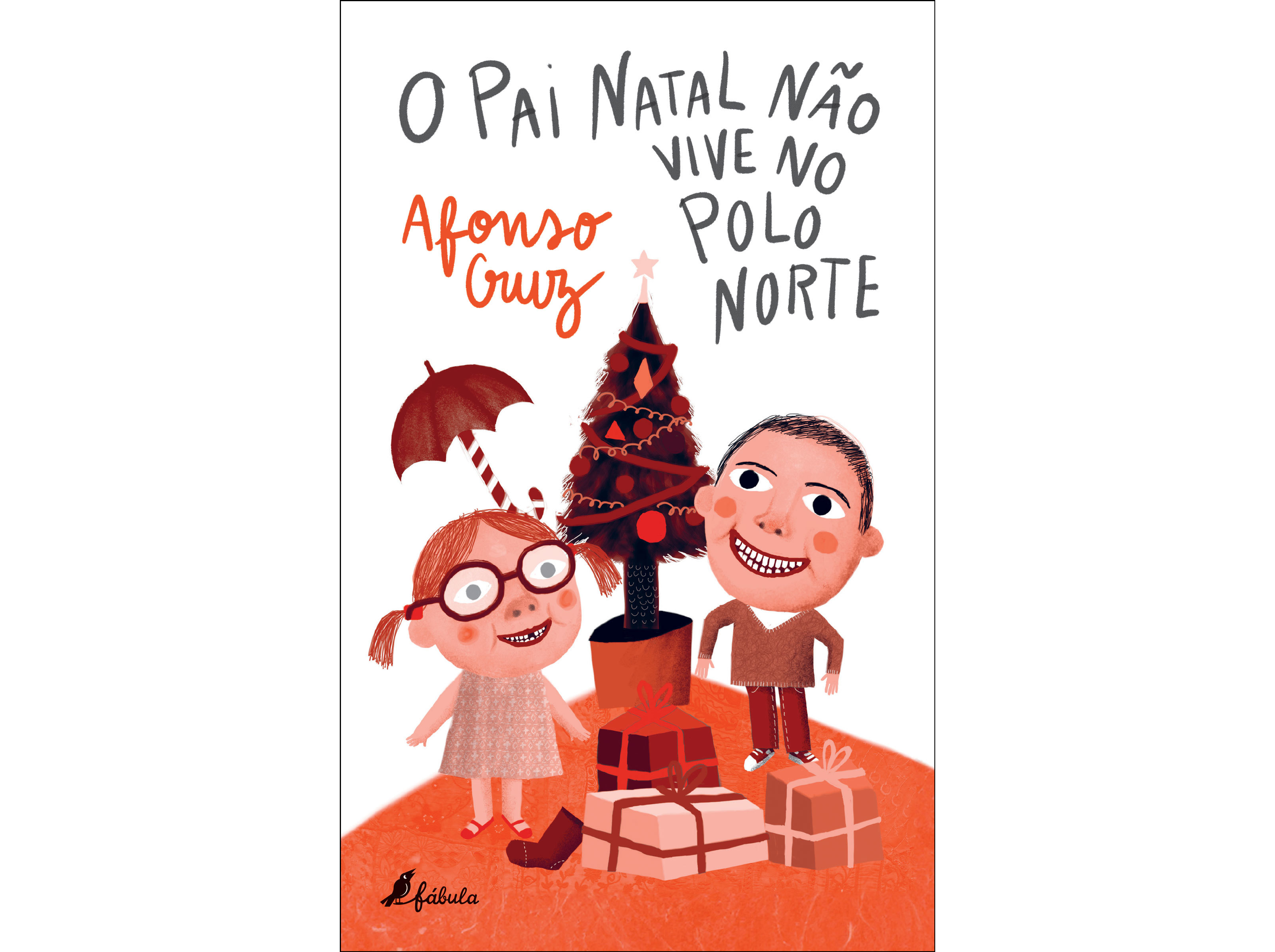 LIVRO O PAI NATAL NÃO VIVE NO POLO NORTE DE AFONSO CRUZ