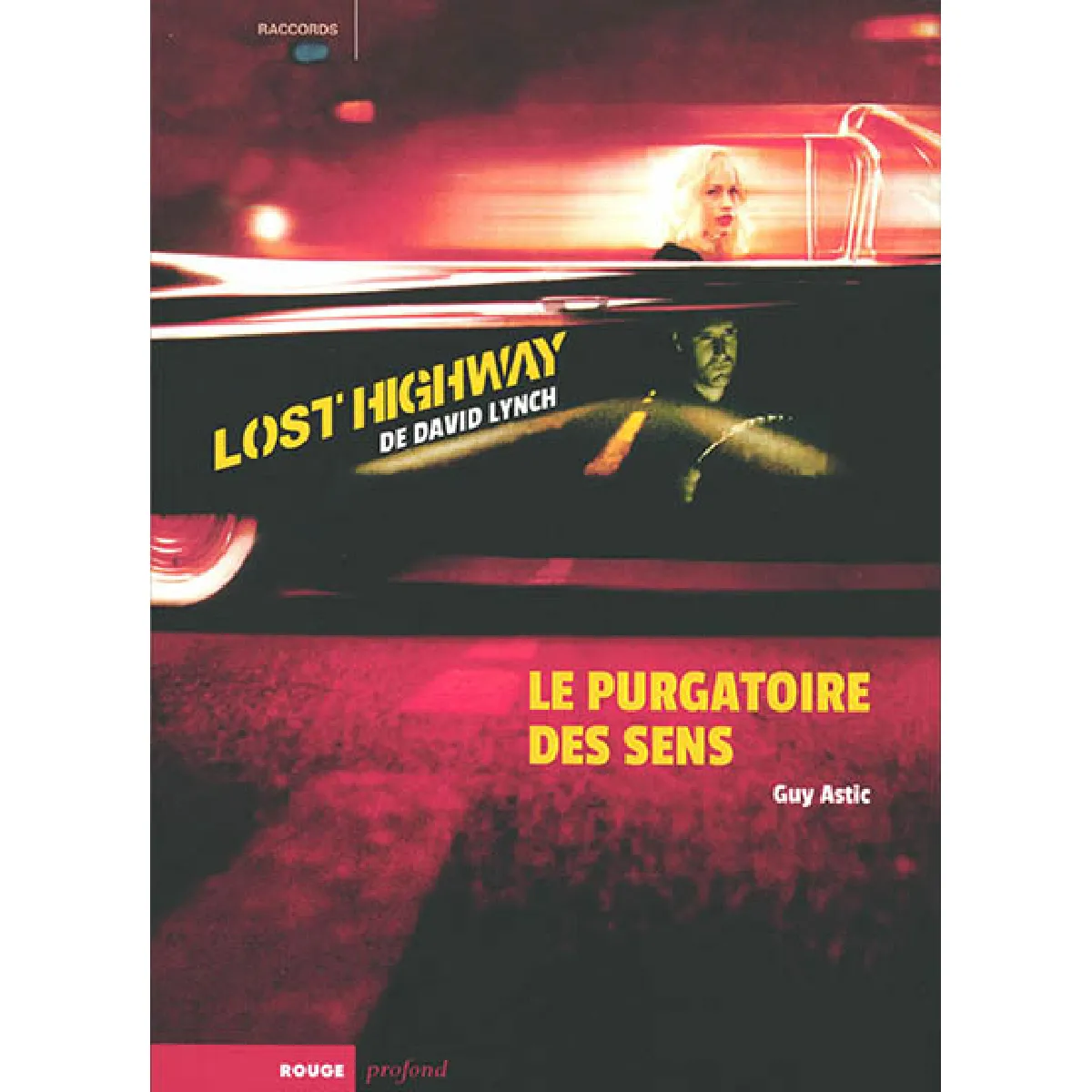 Lost Highway de David Lynch : le purgatoire des sens
